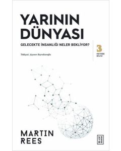 Yarının Dünyası - Gelecekte İnsanlığı Neler Bekliyor?