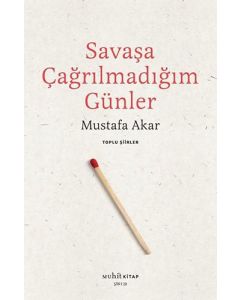 Savaşa Çağrılmadığım Günler