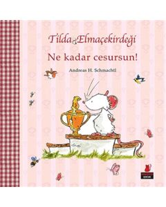 Tilda Elmaçekirdeği - Ne Kadar Cesursun!
