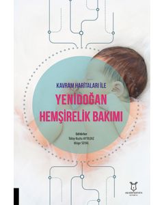 Kavram Haritaları ile Yenidoğan Hemşirelik Bakımı