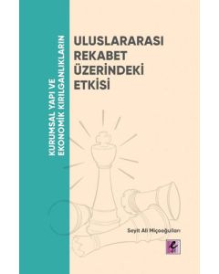 Kurumsal Yapı ve Ekonomik Kırılganlıkların Uluslararası Rekabet Üzerindeki Etkisi