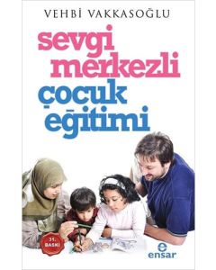 Sevgi Merkezli Çocuk Eğitimi