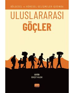 Bölgesel ve Küresel Gelişmeler Işığında Uluslararası Göçler