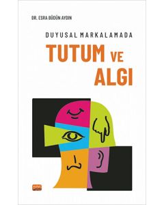 Duyusal Markalamada Tutum ve Algı