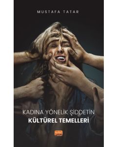 Kadına Yönelik Şiddetin Kültürel Temelleri