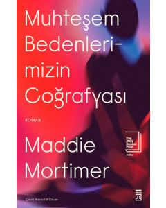 Muhteşem Bedenlerimizin Coğrafyası