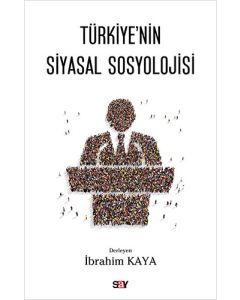 Türkiye`nin Siyasal Sosyolojisi