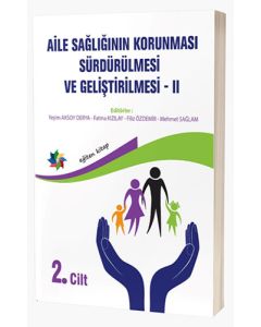 Aile Sağlığının Korunması, Sürdürülmesi Ve Geliştirilmesi - 2. Cilt