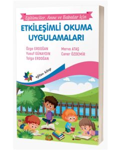 Etkileşimli Okuma Uygulamaları - Eğitimciler, Anne-Babalar İçin