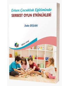 Erken Çocukluk Eğitiminde Serbest Oyun Etkinlikleri