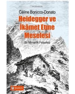 Heidegger Ve İkamet Etme Meselesi