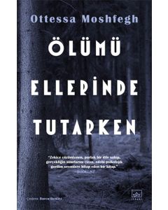 Ölümü Ellerinde Tutarken