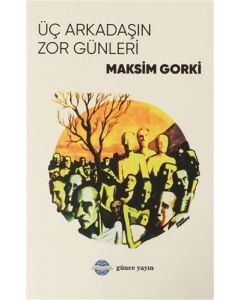 Üç Arkadaşın Zor Günleri