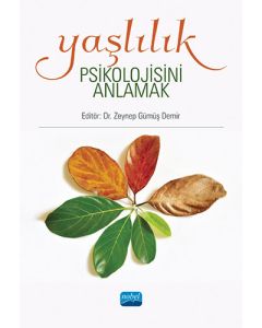 Yaşlılık Psikolojisini Anlamak