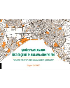 Şehir Planlamada  Üst Ölçekli Planlama Örnekleri