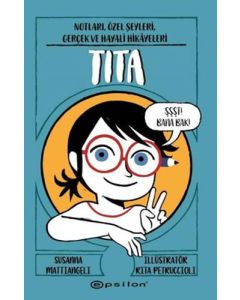 Tita - Notları, Özel Şeyleri, Gerçek ve Hayali Hikayeleri