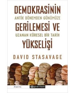 Demokrasinin Gerilemesi ve Yükselişi: Antik Dönemden Günümüze Uzanan Küresel Bir Tarih