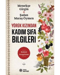 Yörük Kızından Kadim Şifa Bilgileri