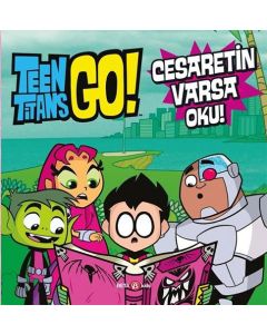 DC Comics: Teen Titans Go! Cesaretin Varsa Oku! (Ciltli)
