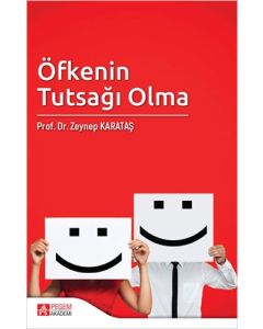 Öfkenin Tutsağı Olma