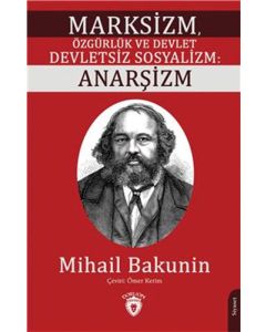 Marksizm, Özgürlük ve Devlet Devletsiz Sosyalizm: Anarşizm