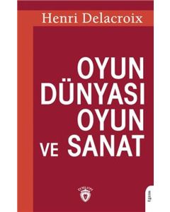 Oyun Dünyası Oyun ve Sanat