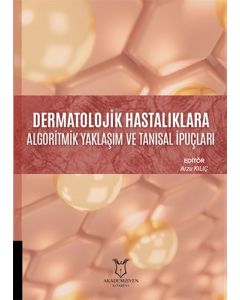 Dermatolojik Hastalıklara Algoritmik Yaklaşım ve Tanısal İpuçları