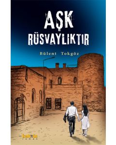 Aşk Rüsvalıktır