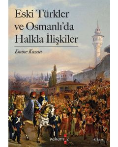 Eski Türkler ve Osmanlı’da Halkla İlişkiler
