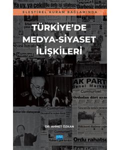 Eleştirel Kuram Bağlamında Türkiye'de Medya-Siyaset İlişkileri