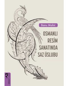 Osmanlı Resim Sanatında Saz Üslubu