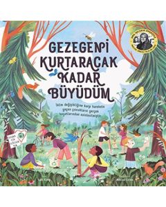 Gezegeni Kurtaracak Kadar Büyüdüm