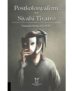 Postkolonyalizm ve Siyahi Tiyatro