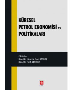 Küresel Petrol Ekonomisi ve Politikalar