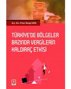 Türkiyede Bölgeler Bazında Vergilerin Kaldıraç Etkisi