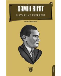 Samih Rifat - Hayatı ve Eserleri