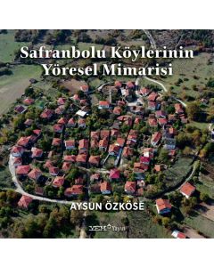Safranbolu Köylerinin Yöresel Mimarisi