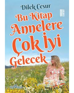 Bu Kitap Annelere Çok İyi Gelecek