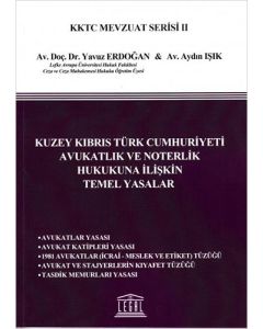 Kuzey Kıbrıs Türk Cumhuriyeti Avukatlık ve Noterlik Hukukuna İlişkin Temel Yasalar