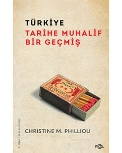 Türkiye: Tarihe Muhalif Bir Geçmiş
