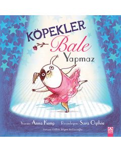 Köpekler Bale Yapmaz