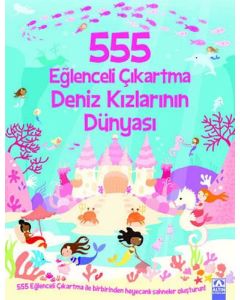 555 Eğlenceli Çıkartma - Deniz Kızlarının Dünyası