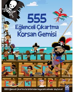 555 Eğlenceli Çıkartma - Korsan Gemisi