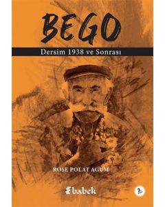 Bego - Dersim 1938 ve Sonrası