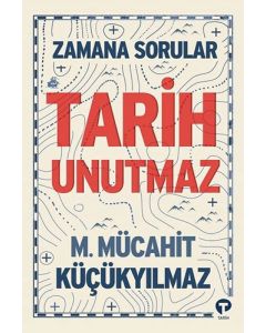 Zamana Sorular - Tarih Unutmaz