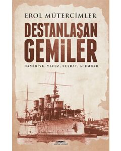 Destanlaşan Gemiler