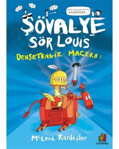 Şövalye Sör Louis - Dehşetengiz Macera