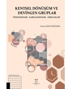 Kentsel Dönüşüm ve Devingen Gruplar