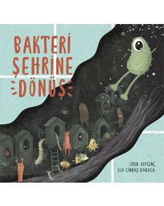 Bakteri Şehrine Dönüş