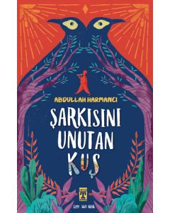 Şarkısını Unutan Kuş